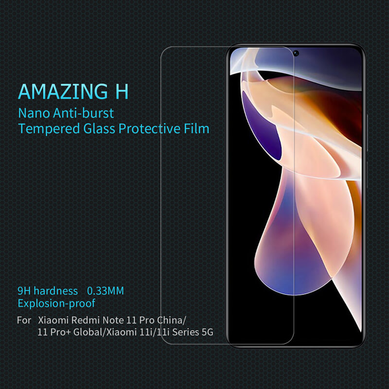 Nillkin Amazing H tempered glass screen protector for Xiaomi Redmi Note 11 Pro 5G (China), Redmi Note 11 Pro+ 5G (China + Global), Xiaomi 11i, 11i 5G order from official NILLKIN store
