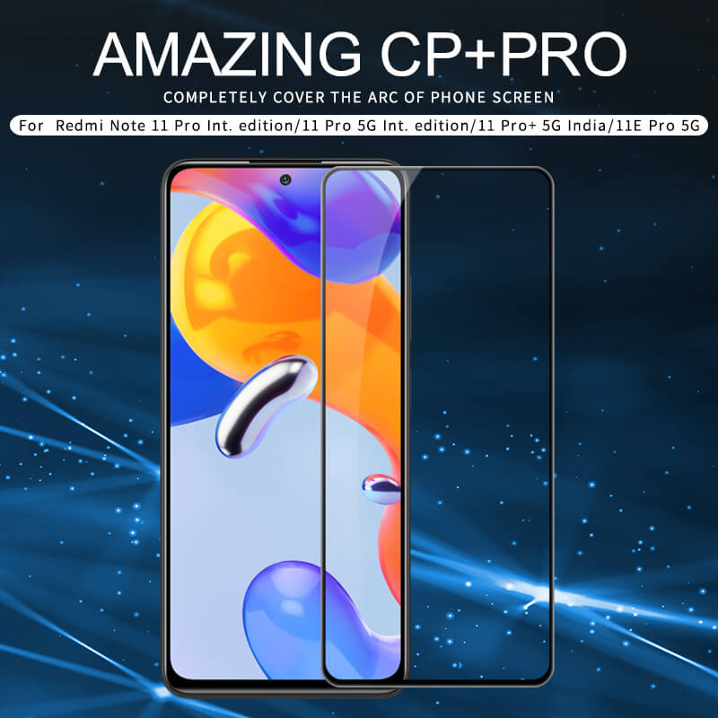 Nillkin Amazing CP+ Pro tempered glass screen protector for Xiaomi Redmi Note 11 Pro 4G (Global), Redmi Note 11 Pro 5G (Global), Redmi Note 11 Pro+ 5G (India), Redmi Note 11E Pro 5G order from official NILLKIN store