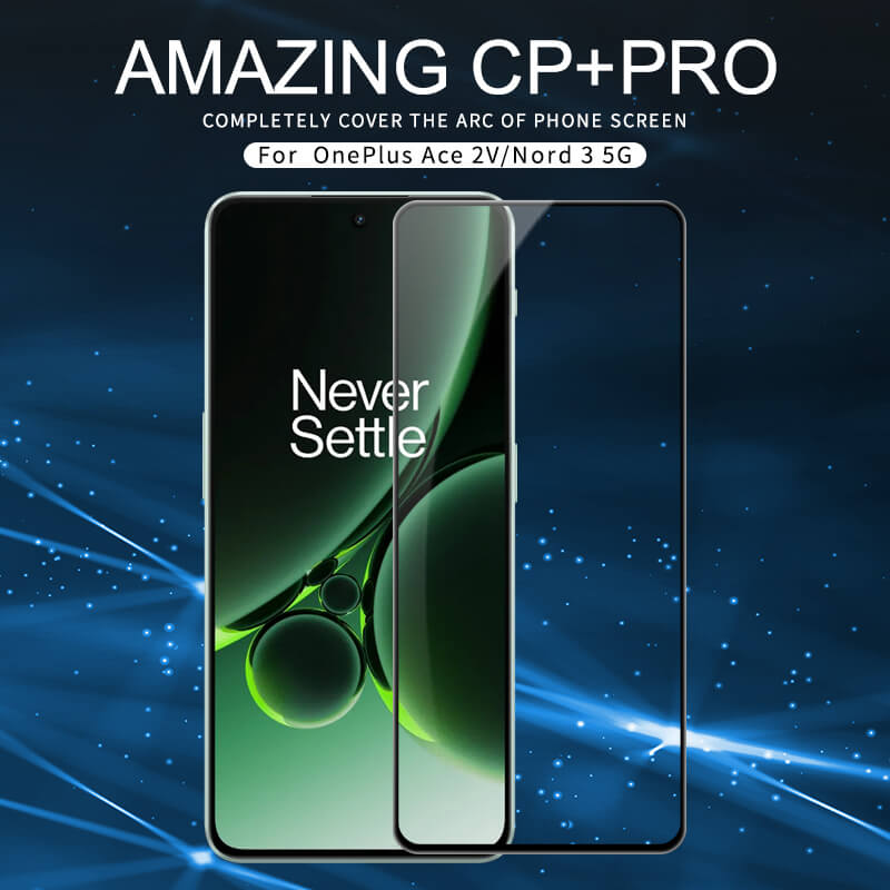 Nillkin Amazing CP+ Pro tempered glass screen protector for Oneplus Ace 2V, Oneplus Nord 3 5G order from official NILLKIN store